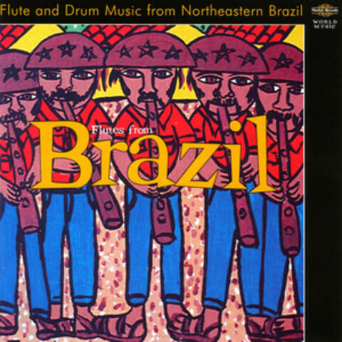 Flute and Drum Music from Northeastern Brazil