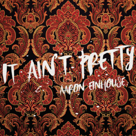 It Ain't Pretty