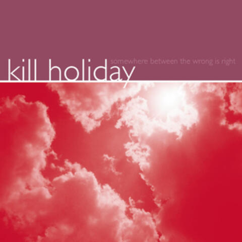 Kill Holiday