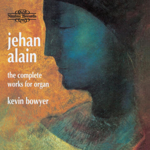Alain: The Complete Works for Organ