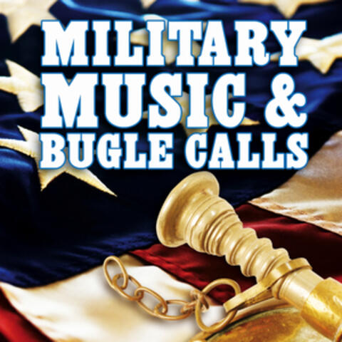 Military Music & Bugle Calls (Instrumental)