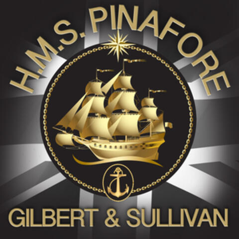 Gilbert & Sullivan: H.M.S. Pinafore