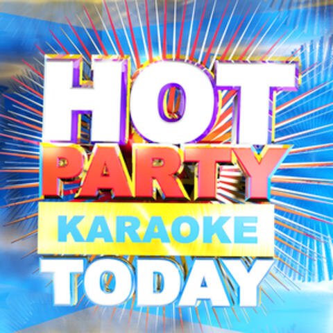 Hot Party Karaoke Today