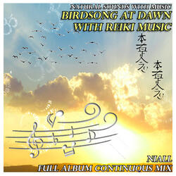Natural Sounds with Music: Birdsong at Dawn with Reiki Music