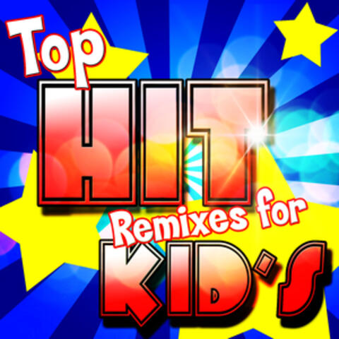 Top Hit Remixes for Kids