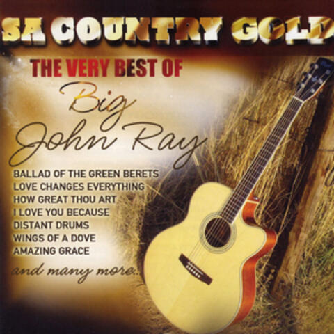 SA Country Gold (The Very Best of Big John Ray)