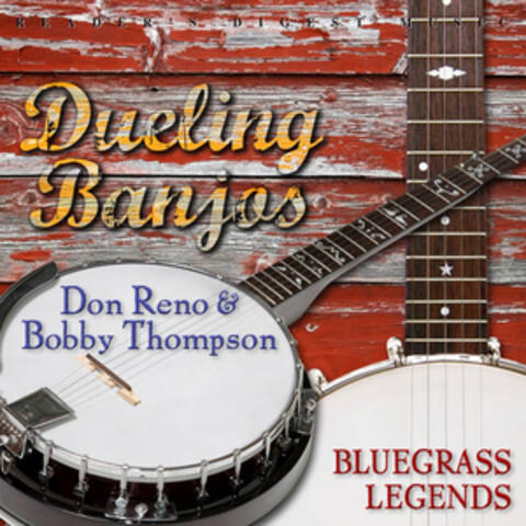 Reader's Digest Music: Dueling Banjos: Bluegrass Legends Don Reno & Bobby Thompson