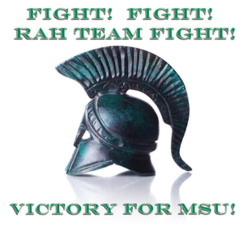 Fight!  Fight!  Rah Team Fight!  Victory For MSU!