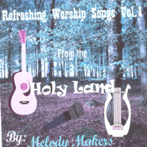 Refreshing Worship Songs Vol. 1 (From the Holy Land)