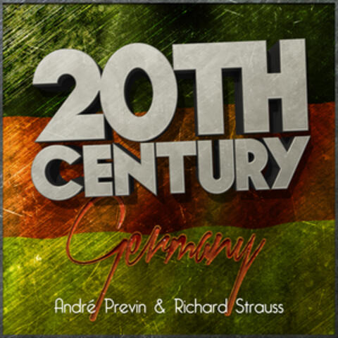 20th Century Germany: André Previn & Richard Strauss