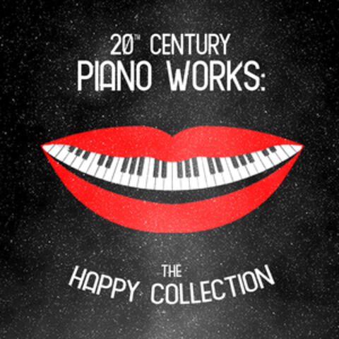 20th Century Piano Works: The Happy Collection