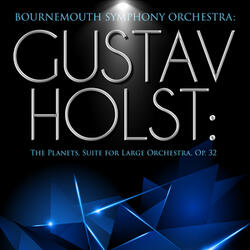The Planets, Suite for Large Orchestra, Op. 32: VI. Uranus - The Magician