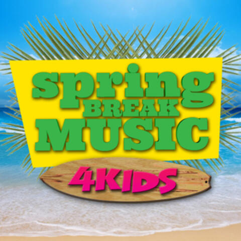 Spring Break Music 4 Kids
