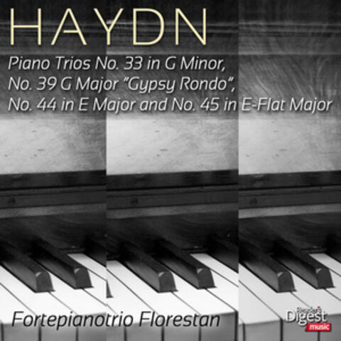 Haydn: Piano Trios No. 33 in G Minor, No. 39 G Major "Gypsy Rondo", No. 44 in E Major and No. 45 in E-Flat Major