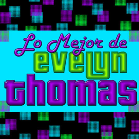Lo Mejor de Evelyn Thomas