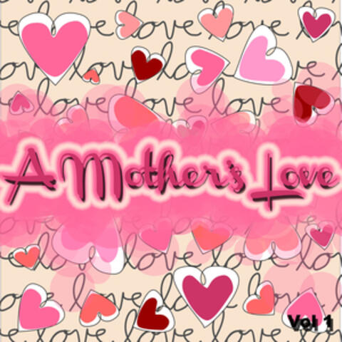 A Mother's Love, Vol. 1