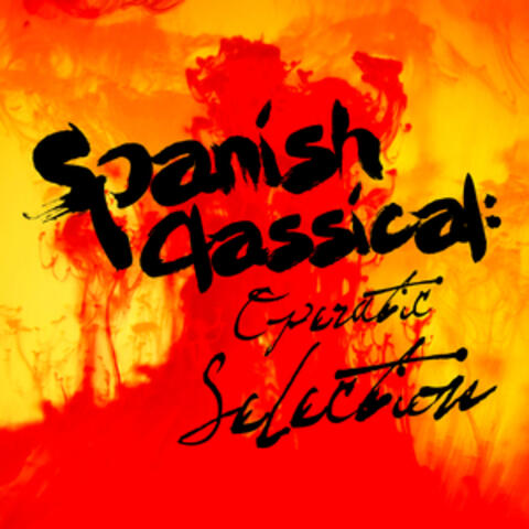 Spanish Classical: Operatic Selection
