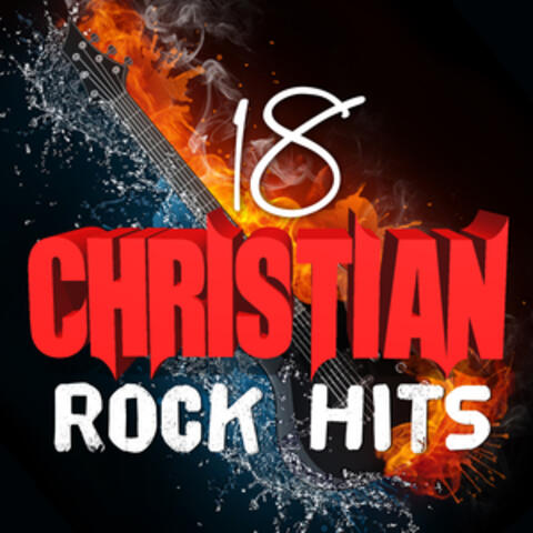 18 Christian Rock Hits