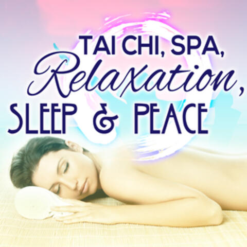 Tai Chi Spa Relaxation Sleep & Peace