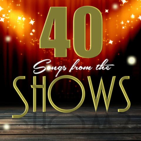 40 Songs from the Shows