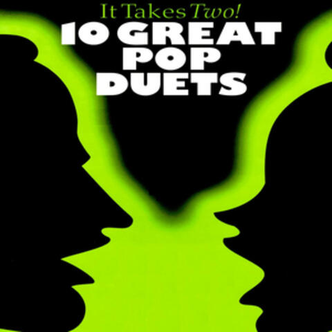 It Takes Two: 10 Great Pop Duets