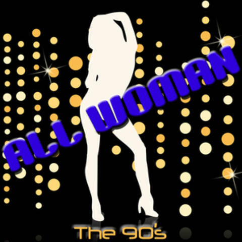 All Woman - The 90's
