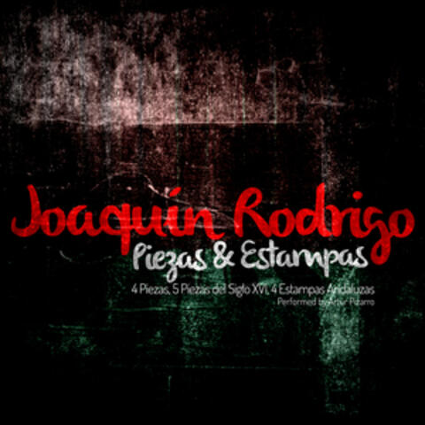 Joaquín Rodrigo: Piezas & Estampas