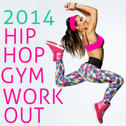 2014 Hip-Hop Gym Workout