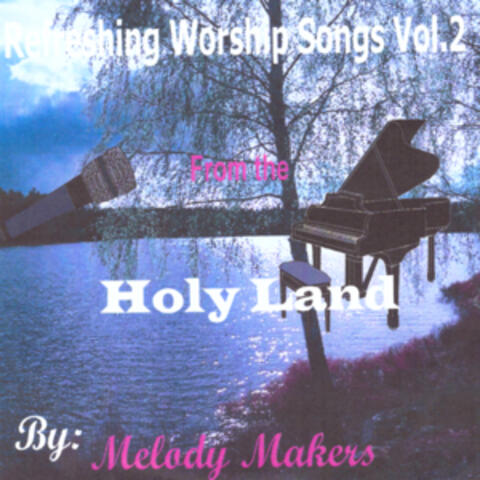 Refreshing Worship Songs Vol. 2 (From Holy Land)