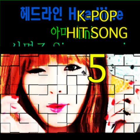 K-Pop Hit Songs, Vol.  5