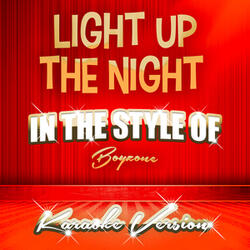 Light up the Night (In the Style of Boyzone) [Karaoke Version]