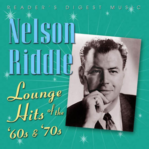 Reader's Digest Music - Nelson Riddle: Lounge Hits of The '60s & '70s