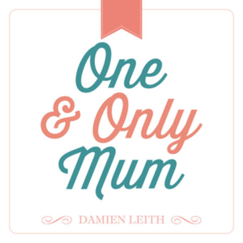 One and Only Mum