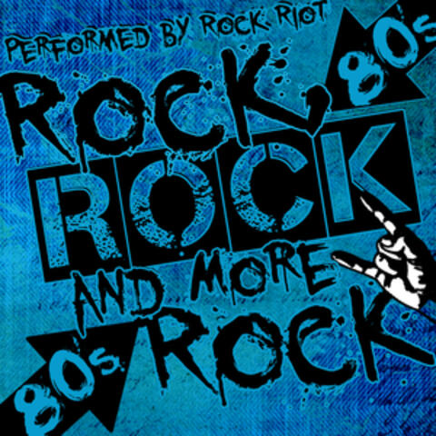 Rock, Rock and More Rock: 80's