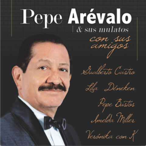 Pepe Arevalo y Sus Amigos