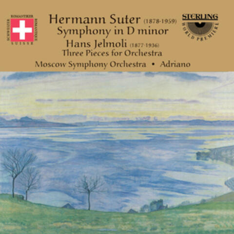 Suter: Symphony in D Minor - Jelmoli: Three Pieces for Orchestra
