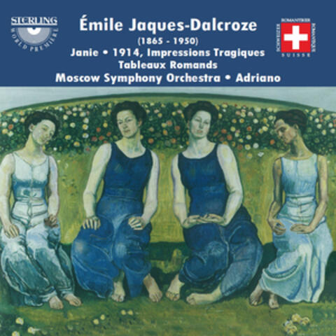 Jaques-Dalcroze: Janie - 1914, Impressions Tragiques - Tableaux Romands