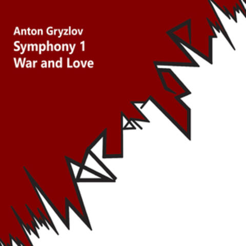 Gryzlov. Symphony №1 "War and Love"