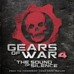 The Sound of Silence (From The "Gears of War 4 - Tomorrow" Video Game Trailer)