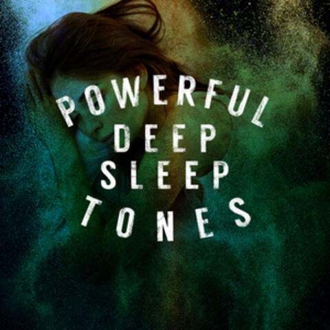Powerful Deep Sleep Tones