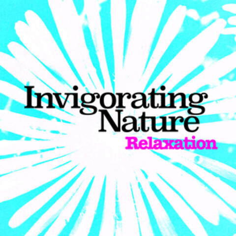 Invigorating Nature Relaxation