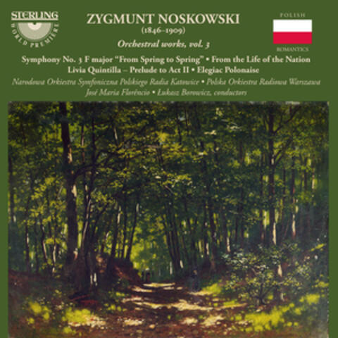 Noskowski: Orchestral Works, Vol. 3