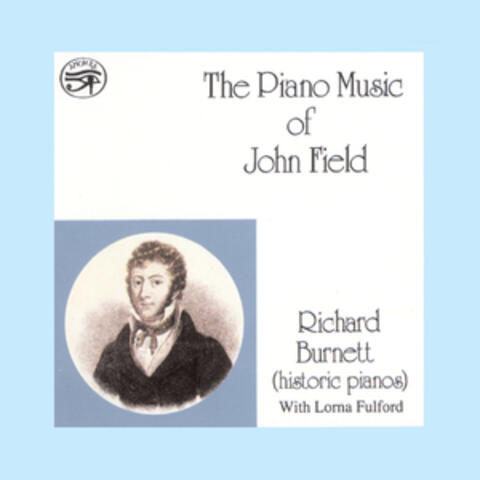 The Piano Music of John Field on Historic Pianos