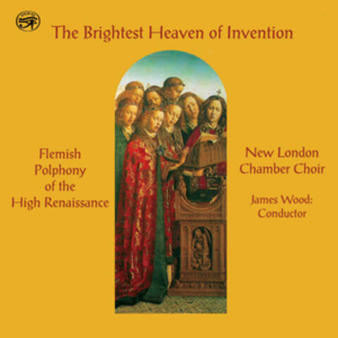 The Brightest Heaven of Invention: Flemish Polyphony of the High Renaissance