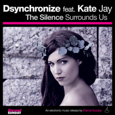 The Silence Surrounds Us