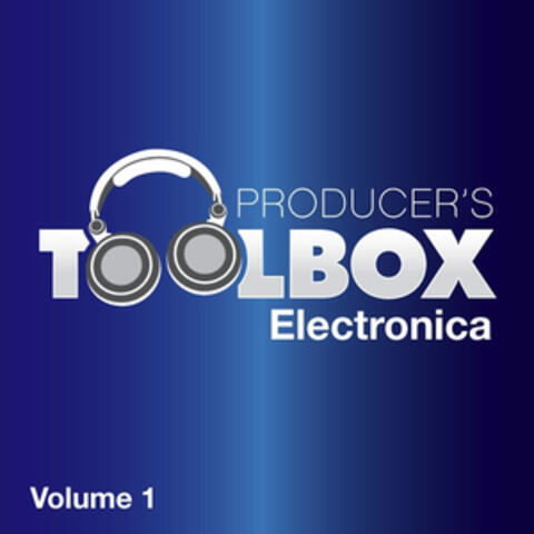 Producer's Toolbox - Electronica, Vol. 1