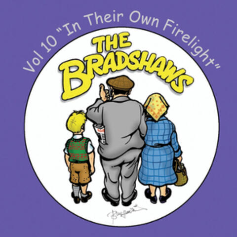 The Bradshaws Vol. 10 - in Their Own Firelight