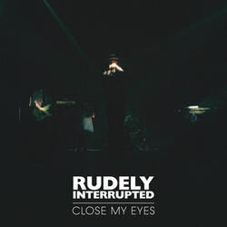 Close My Eyes