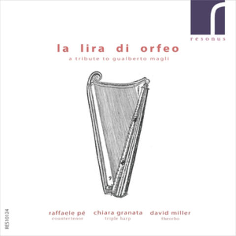 La Lira Di Orfeo: A Tribute to Gualberto Magli