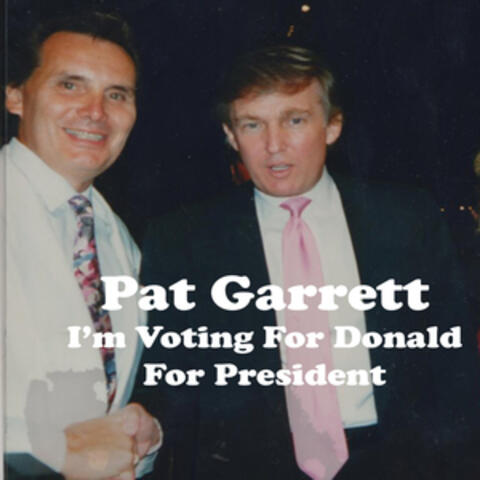 I'm Voting for Donald for President